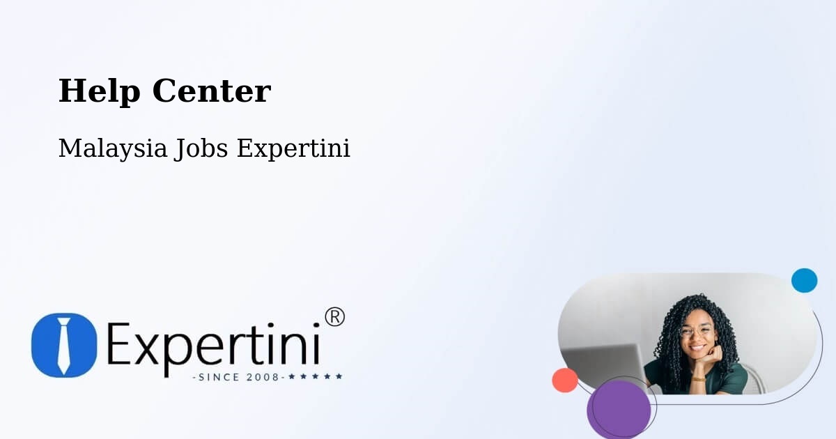 Help Center – Bahau - Malaysia Jobs Expertini