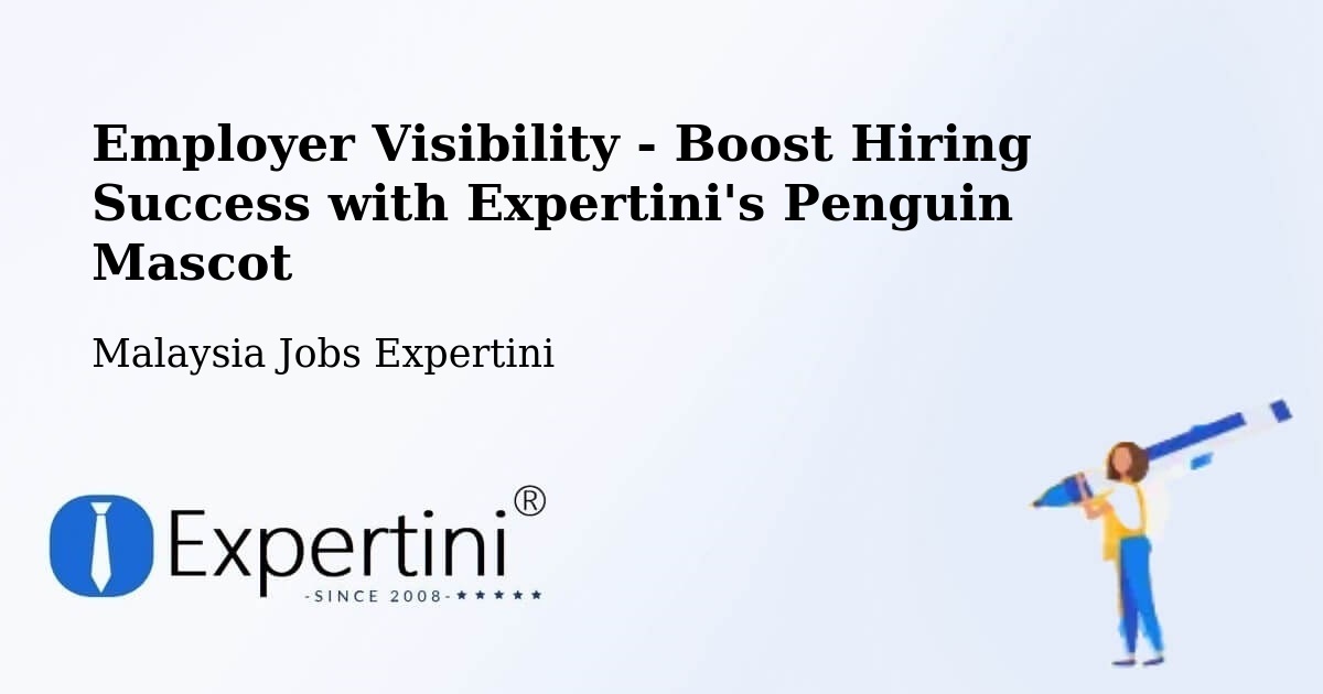 CV and Resume Visibility Optimization – Bahau - Malaysia Jobs Expertini